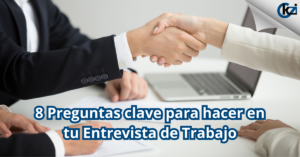 8 preguntas clave para hacer en tu entrevista de trabajo - cover blog - kzi kaizenia