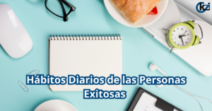 Hábitos diarios de las personas exitosas - cover blog - kzi kaizenia